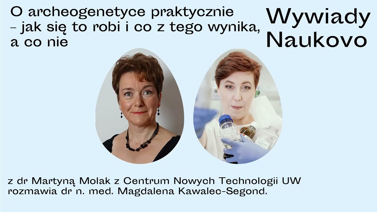 naukovo.pl [693] - Dobra ciotka Magda - #WywiadyNaukovo 693. O archeogenetyce praktycznie