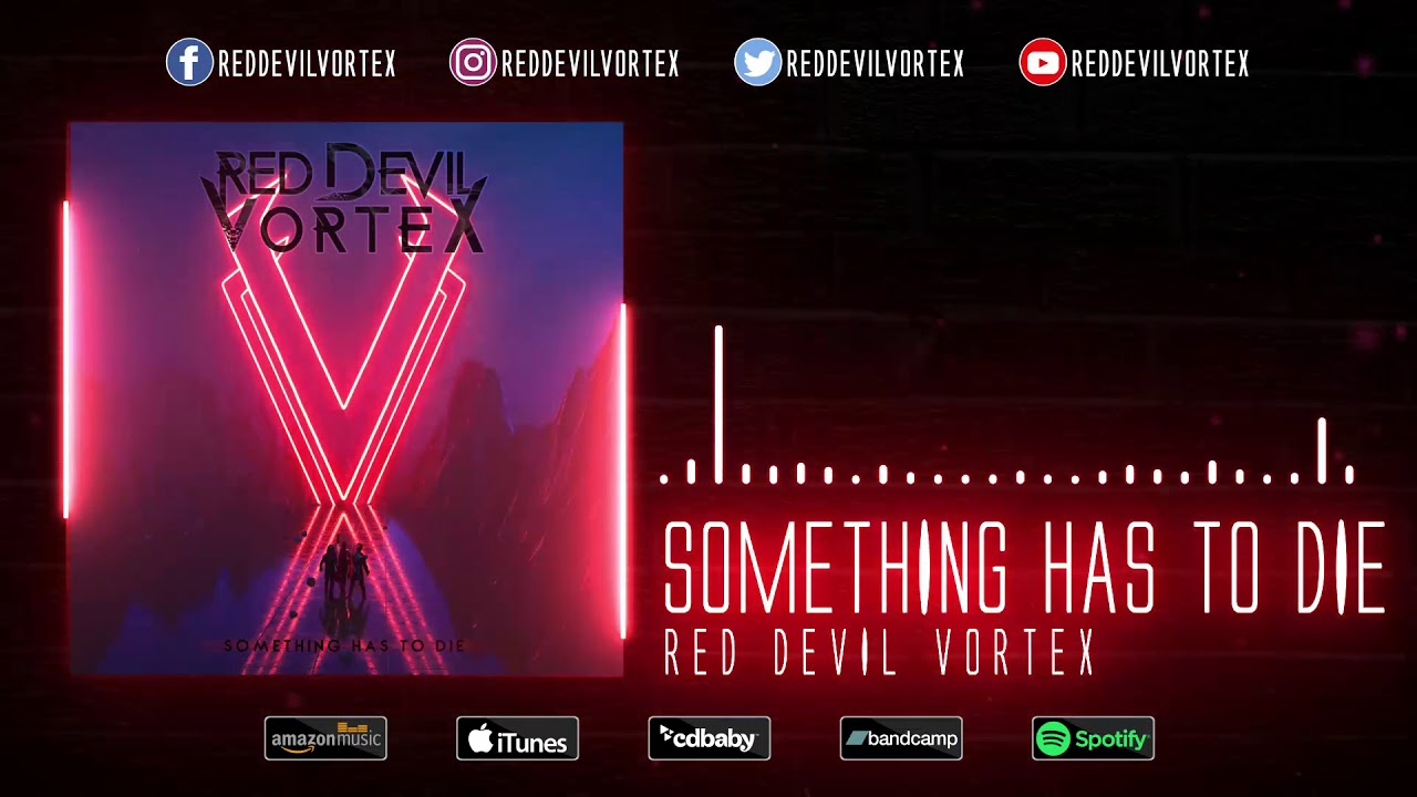 Red Devil Vortex - Something Has To Die (Official Audio)