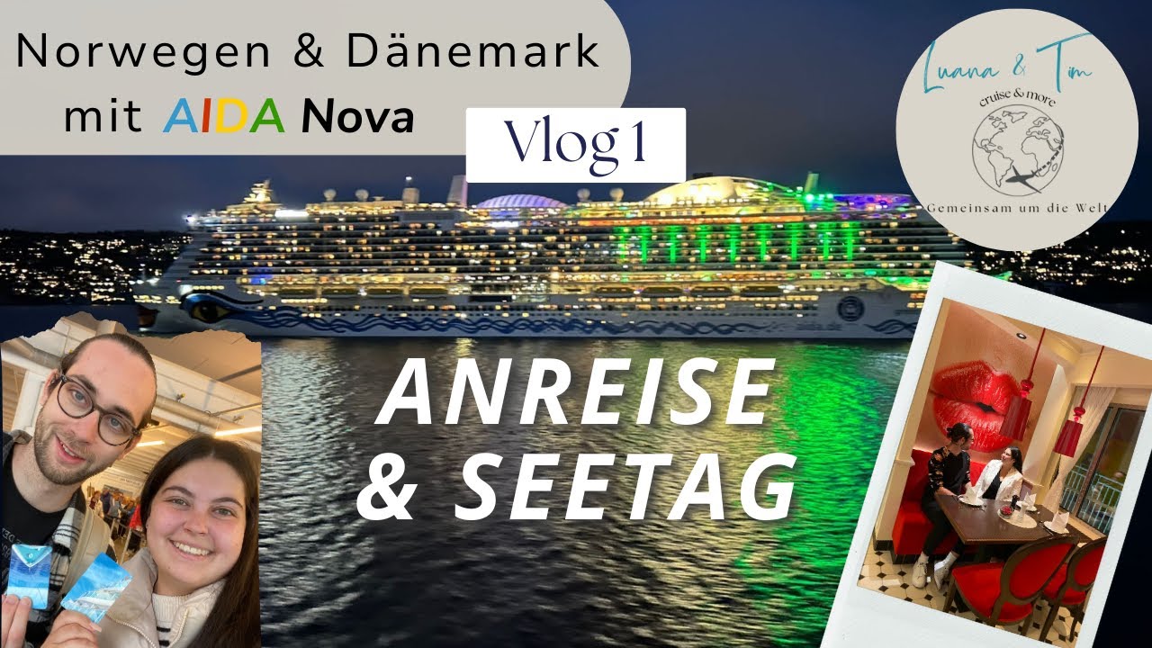 Norwegen & Dänemark mit AIDA Nova - VLOG 1 - Anreisetag & Seetag - inkl. Schwesterntreffen