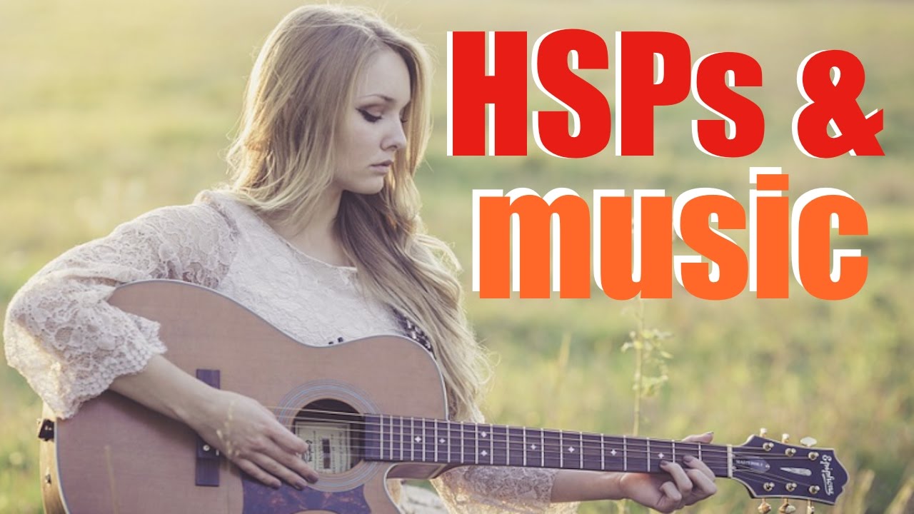 Very sensitive persons and music (HSP)