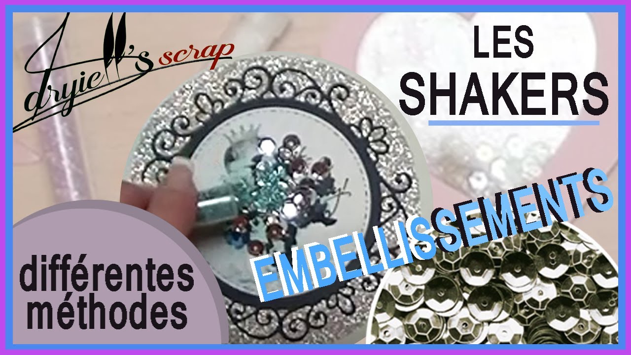 Embellissement - Shaker - Différentes méthodes