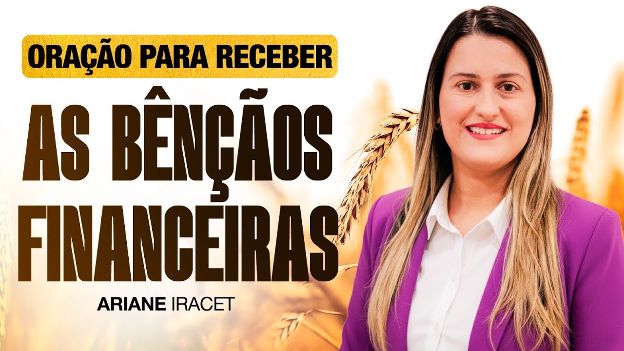 ORAÇÃO PARA RECEBER AS BÊNÇÃOS FINANCEIRAS - DIA 01