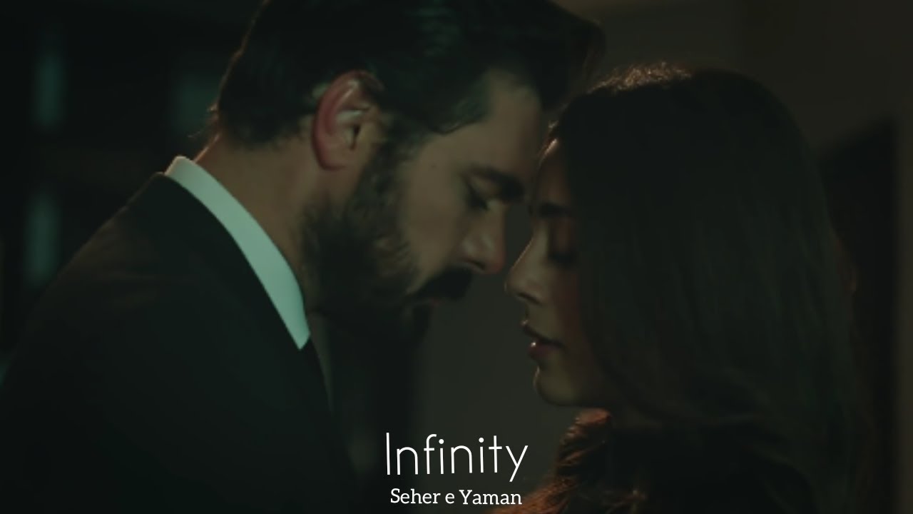 Seher e Yaman | Infinity-  Jaymes Young  (tradução)