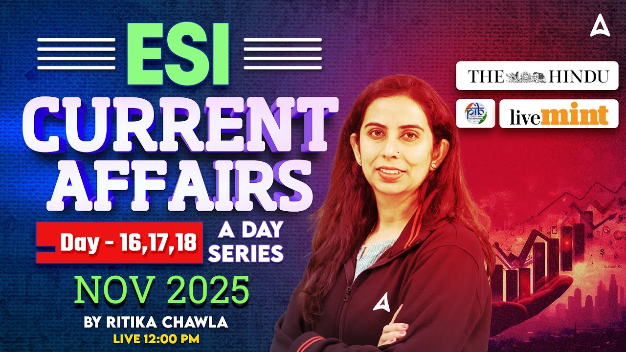 ESI Current Affairs Novemeber 2025 | RBI Grade B, NABARD & SEBI Grade A Current Affairs Revision