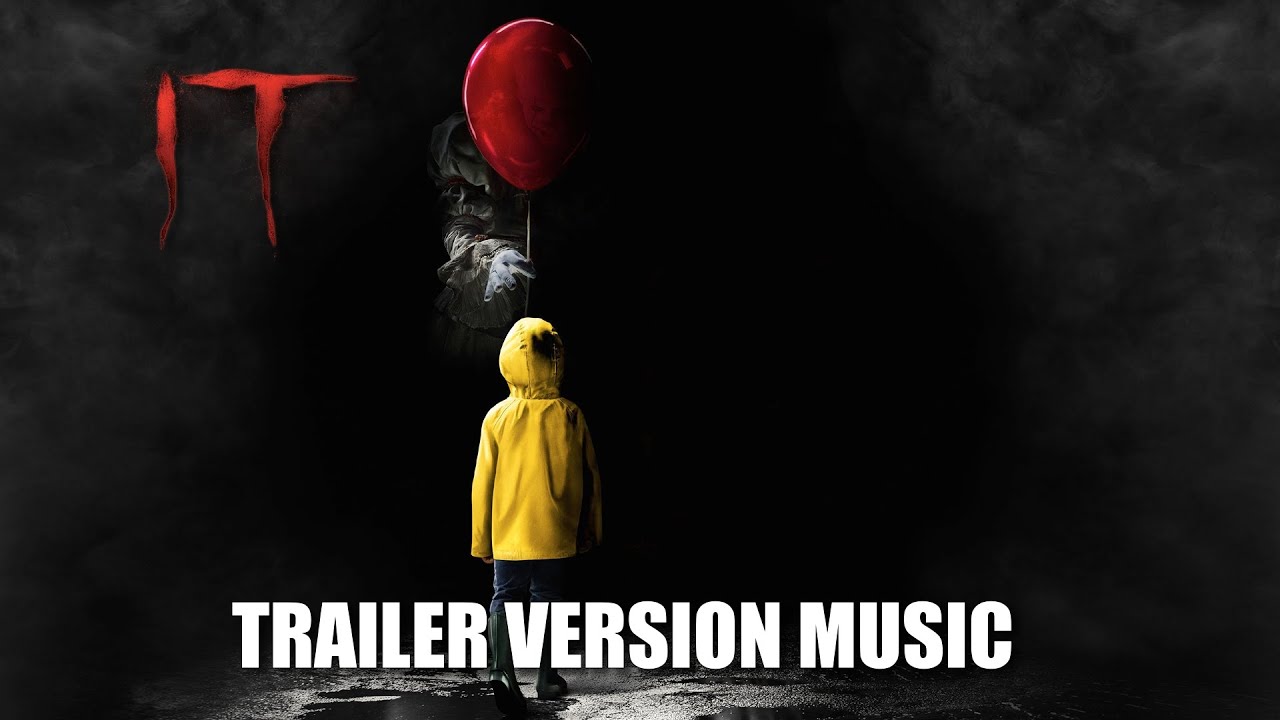 IT Trailer Music Version