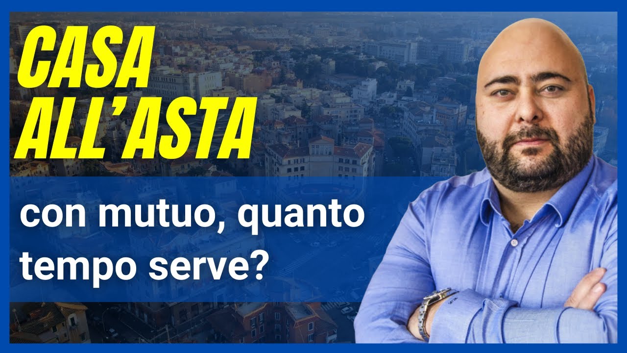 Casa all’asta con mutuo quanto tempo serve ? - valeriopisano.com
