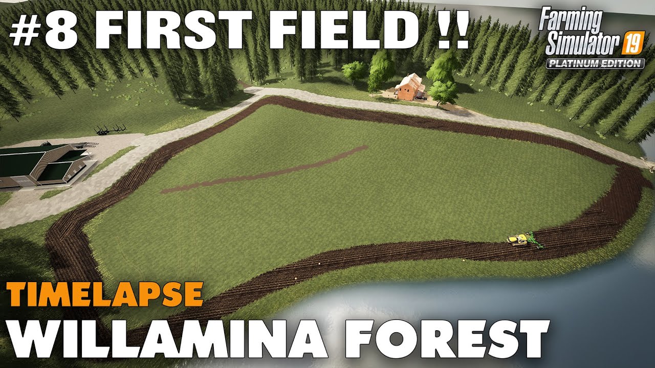 Willamina Forest Timelapse #8 Plowing Our First Field, Farming Simulator 19 Seasons