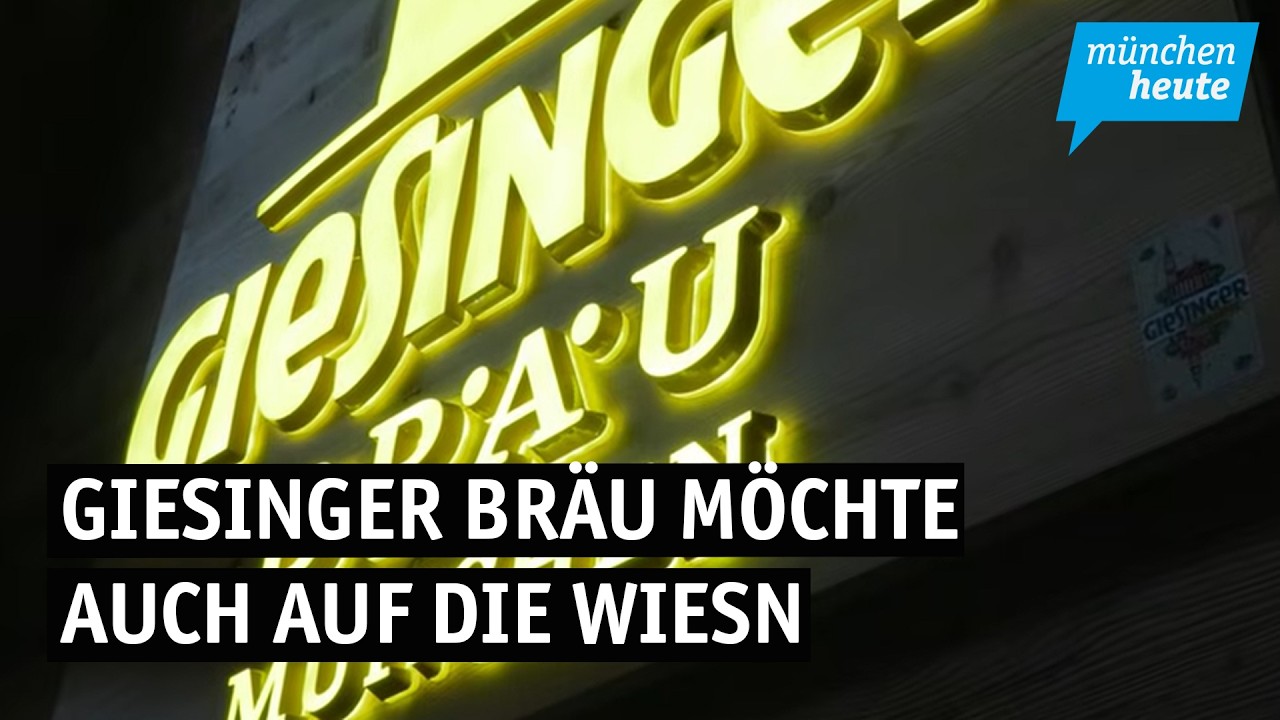 Giesinger Bräu möchte auch auf die Wiesn