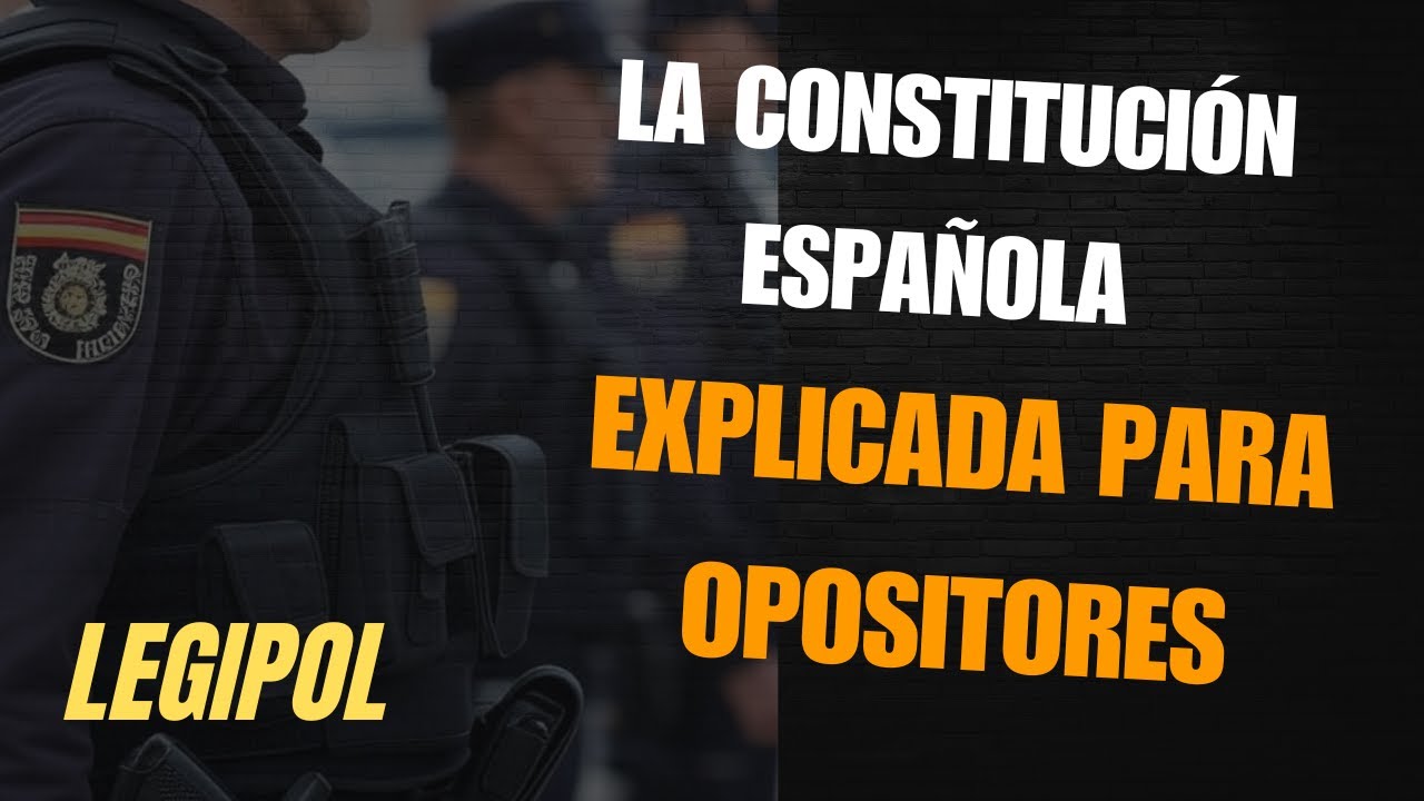 La Constitución Española explicada para Opositores