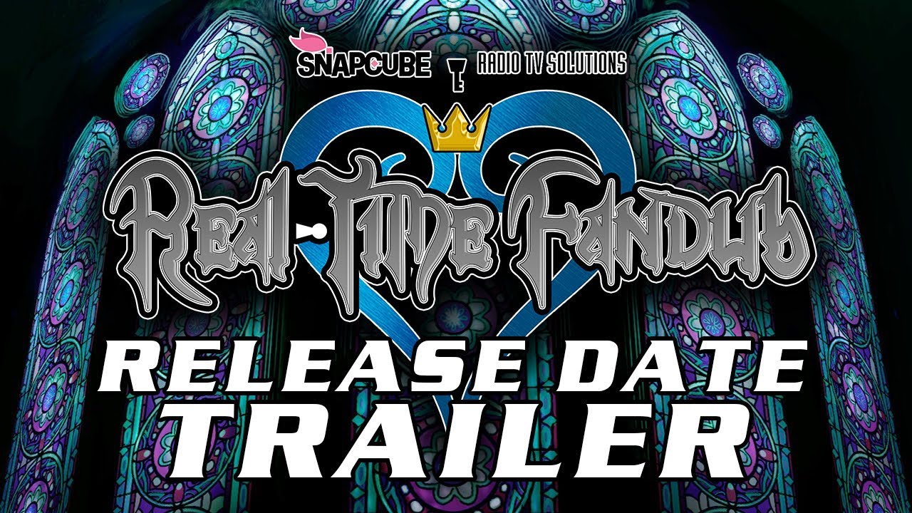 Kingdom Hearts (ФИНАЛЬНЫЙ ТРЕЙЛЕР) | SnapCube Real-Time Fandub