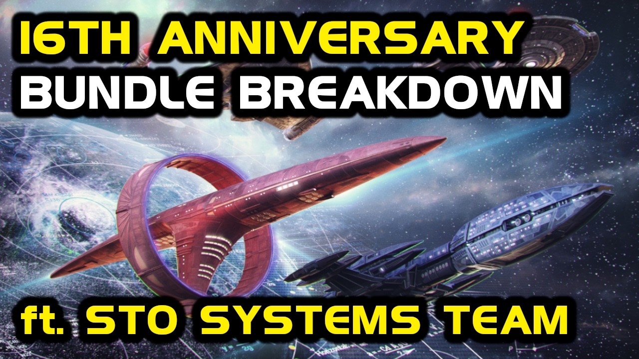 16th Anniversary Enterprise Starship Bundle Breakdown - ft. STO Systems Team | Star Trek Online
