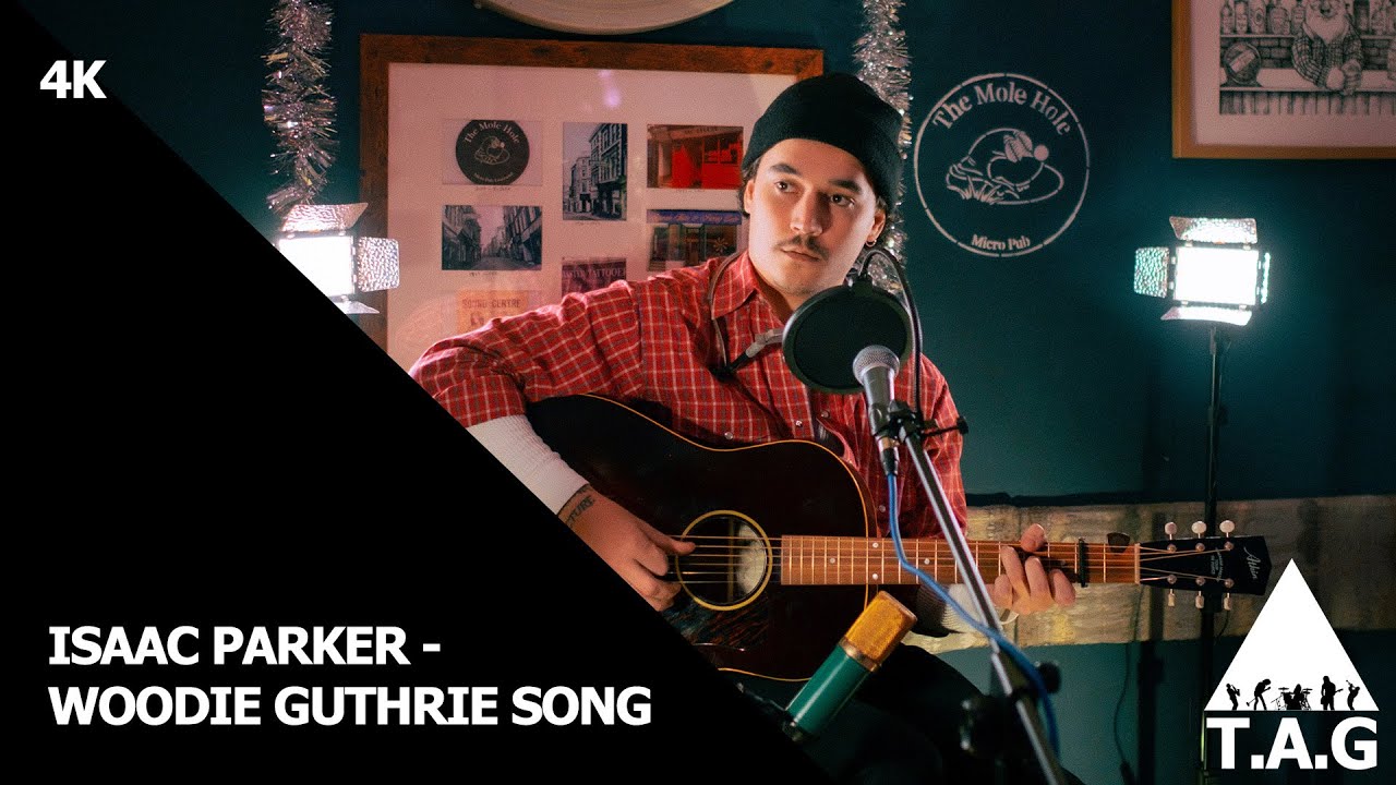 Isaac Parker - Woodie Guthrie Song / Live from the Mole Hole, Gravesend 🎦 🎵