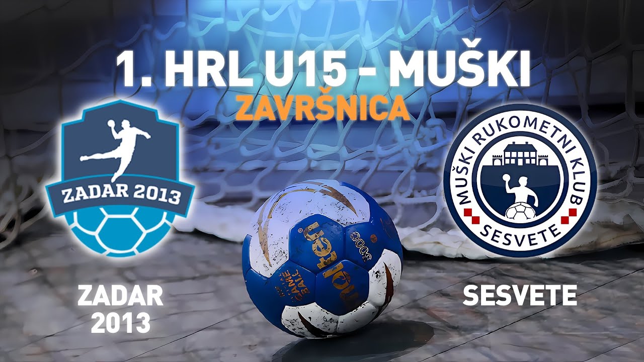 Zadar 2013 vs Sesvete | 1. HRL U15 - Muški (Završnica)