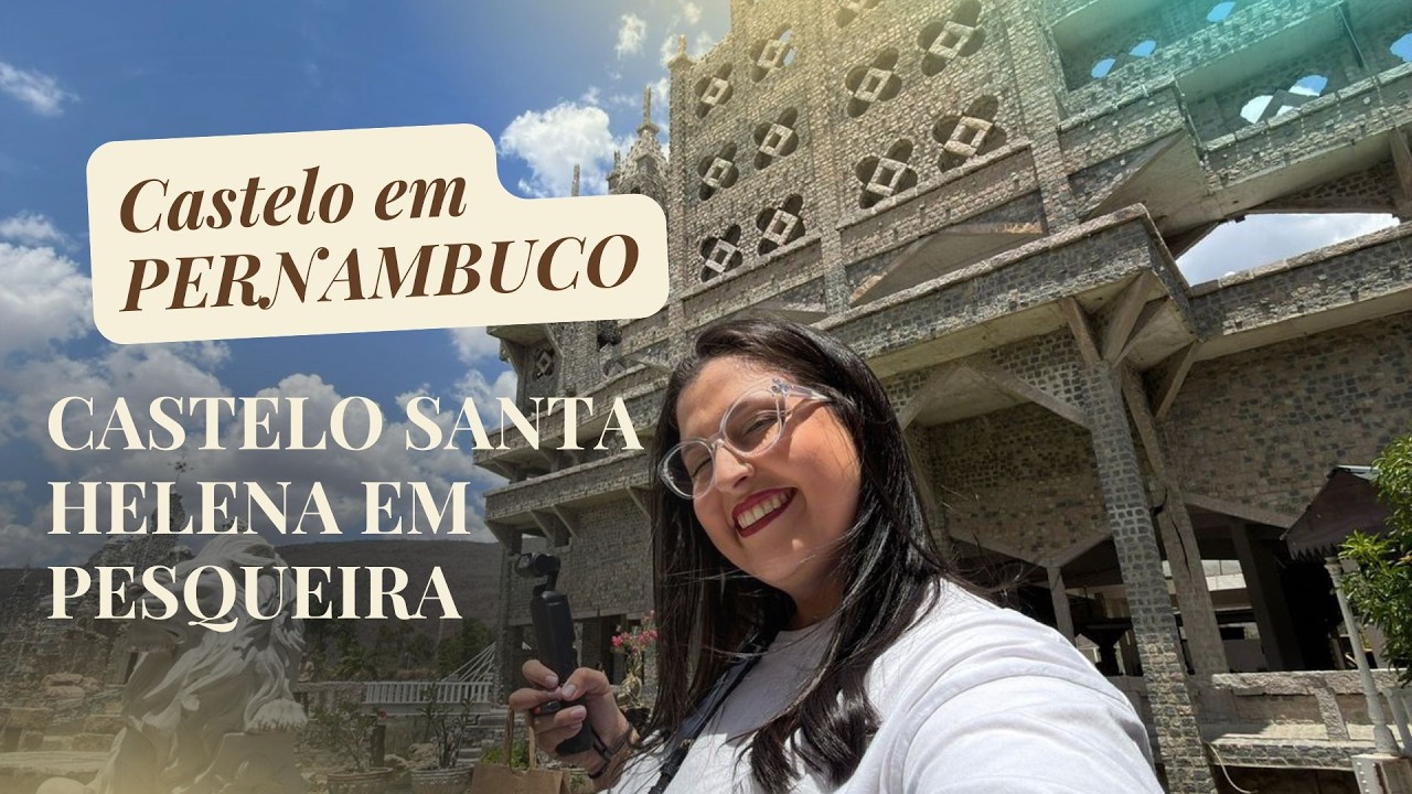 CASTELO em Pernambuco? Conheci o Castelo de Santa Helena em Pesqueira/PE!