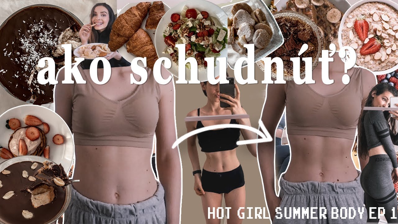 TOP TIPY ako SCHUDN&Uacute;Ť do leta? (zdravo - kalorick&yacute; deficit, cvičenie) // Hot Girl Summer Body ep.1