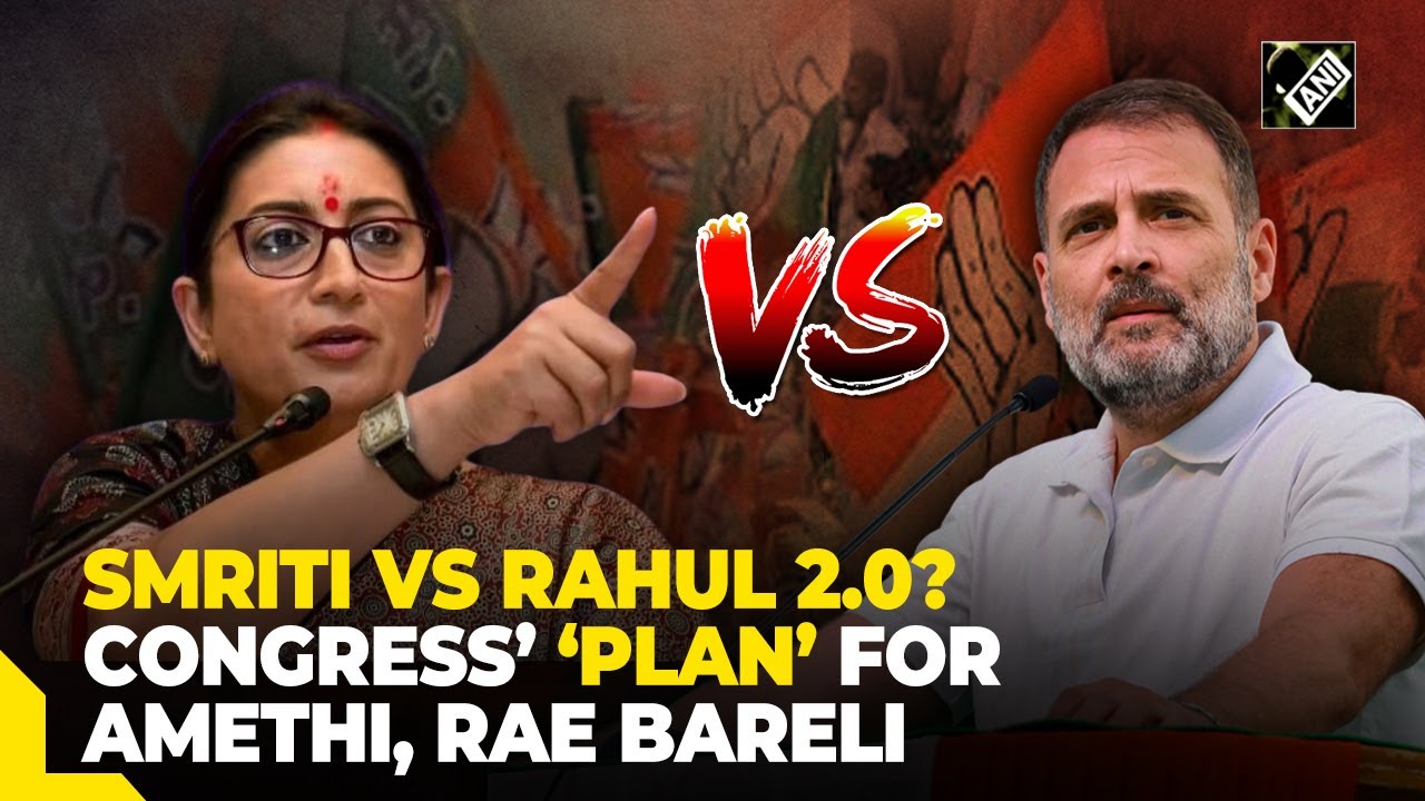 Smriti vs Rahul 2.0? Congress likely to break silence on Amethi, Rae Bareli Lok Sabha seats soon