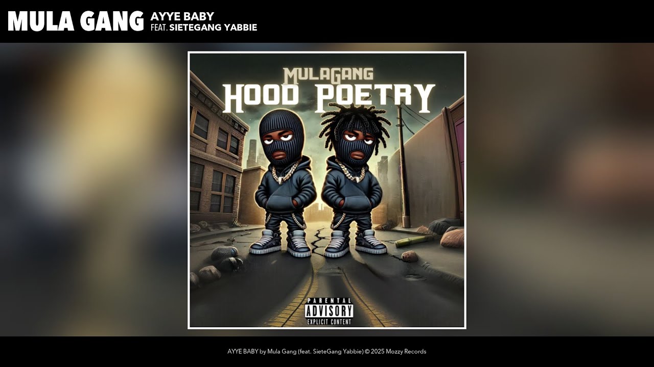Mula Gang - AYYE BABY (Official Audio) (feat. SieteGang Yabbie)