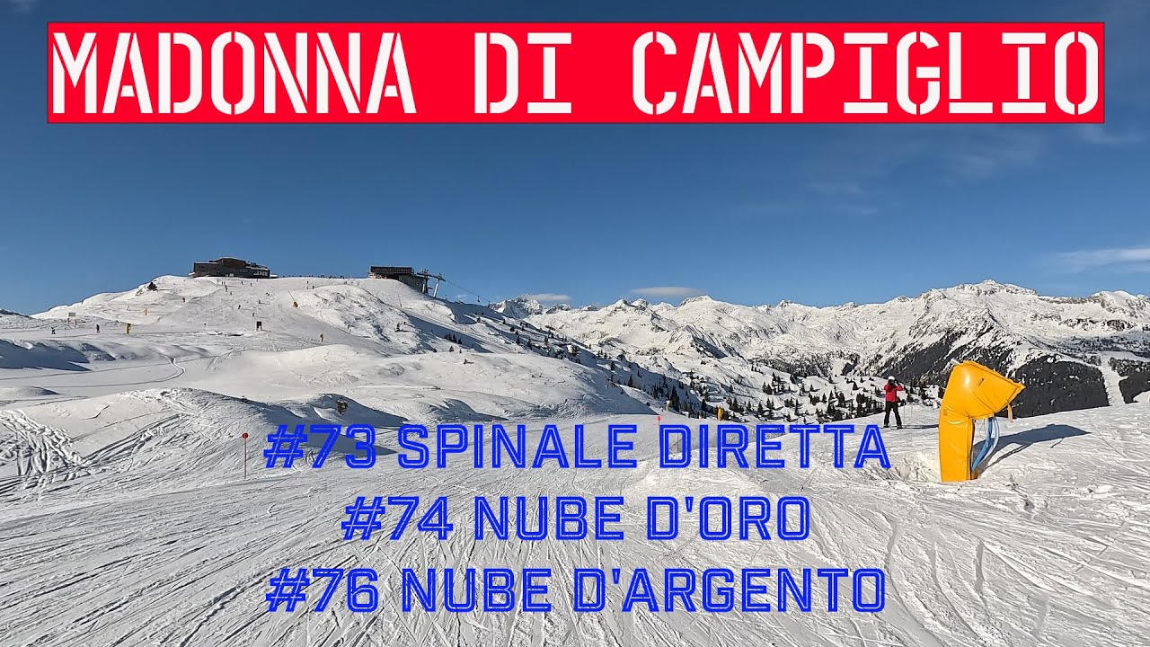 Madonna di Campiglio - Slopes #73 SPINALE DIRETTA#74 NUBE D'ORO#76 NUBE D'ARGENTO