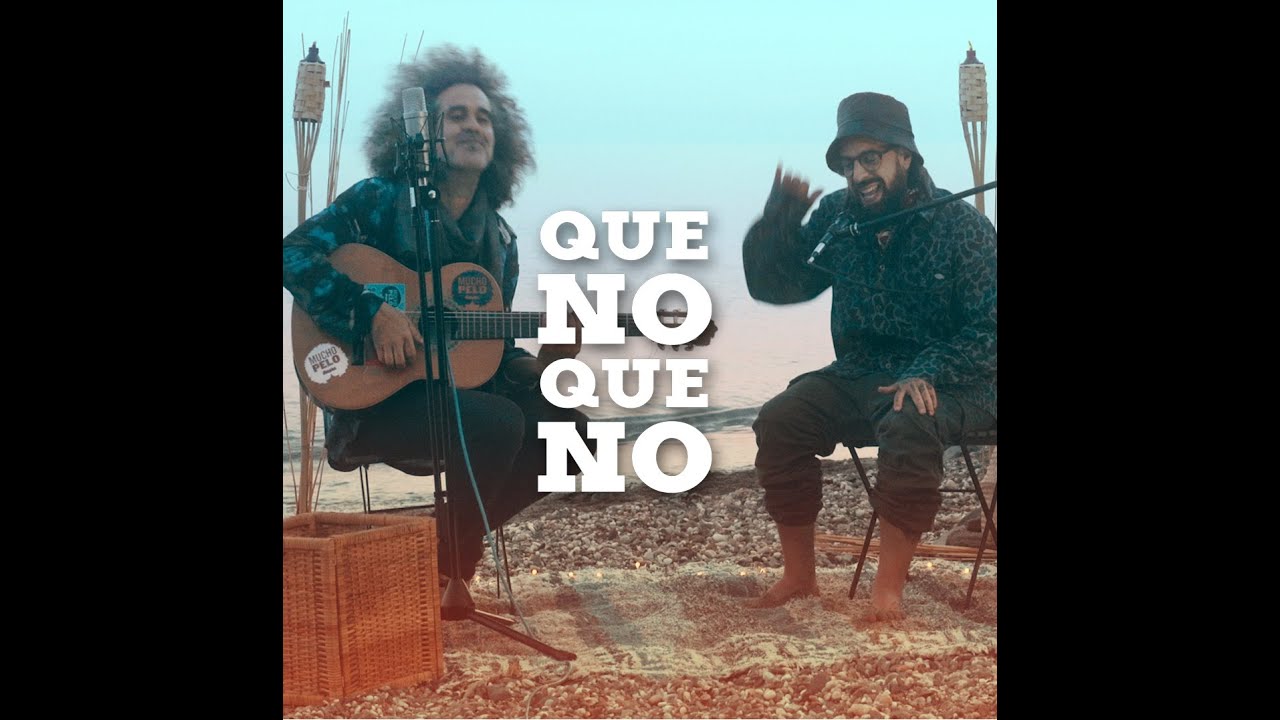 MuchoPELO & LITTLE PEPE - QUE NO, QUE NO (Versión Acústica)