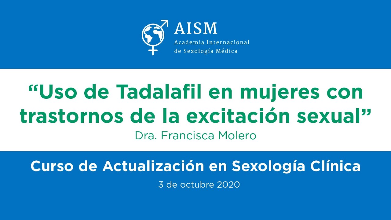 Uso de Tadalafil en mujeres con trastornos de la excitación sexual  - Dra.  Francisca Molero