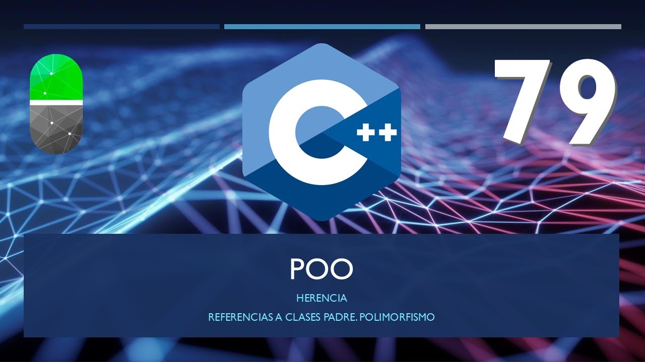 Curso C++. Herencia. Referencias y polimorfismo. Vídeo 79