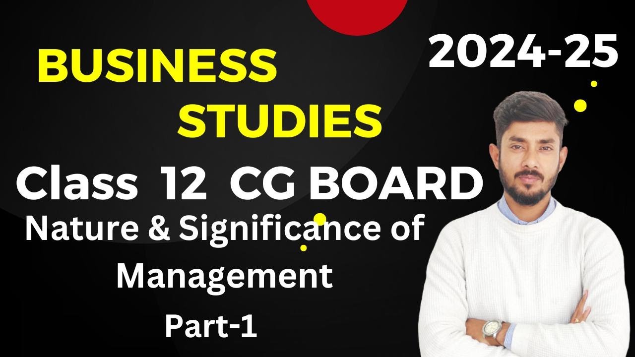 CLASS 12 CG BOARD II Business StudiesII CHAPTER-1 II Nature & Significance of Management II Part-1