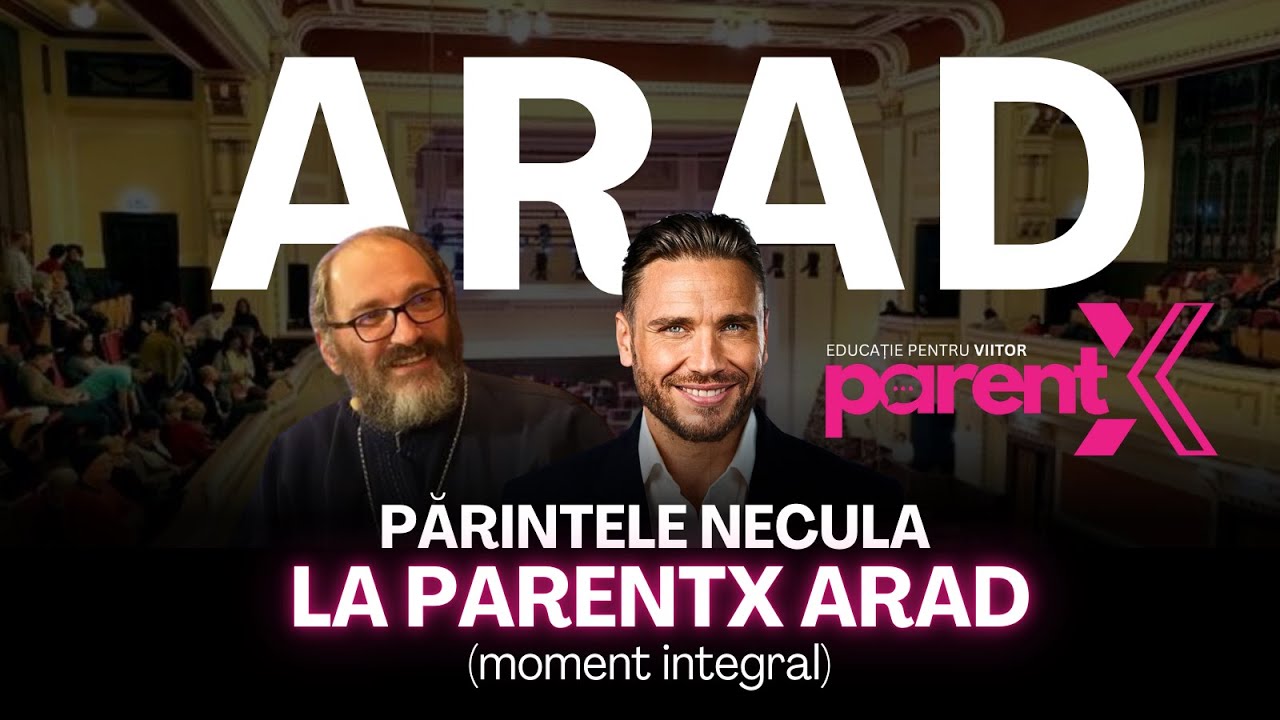 Parintele Necula cu Razvan Vasile la ParentX ARAD (moment integral)
