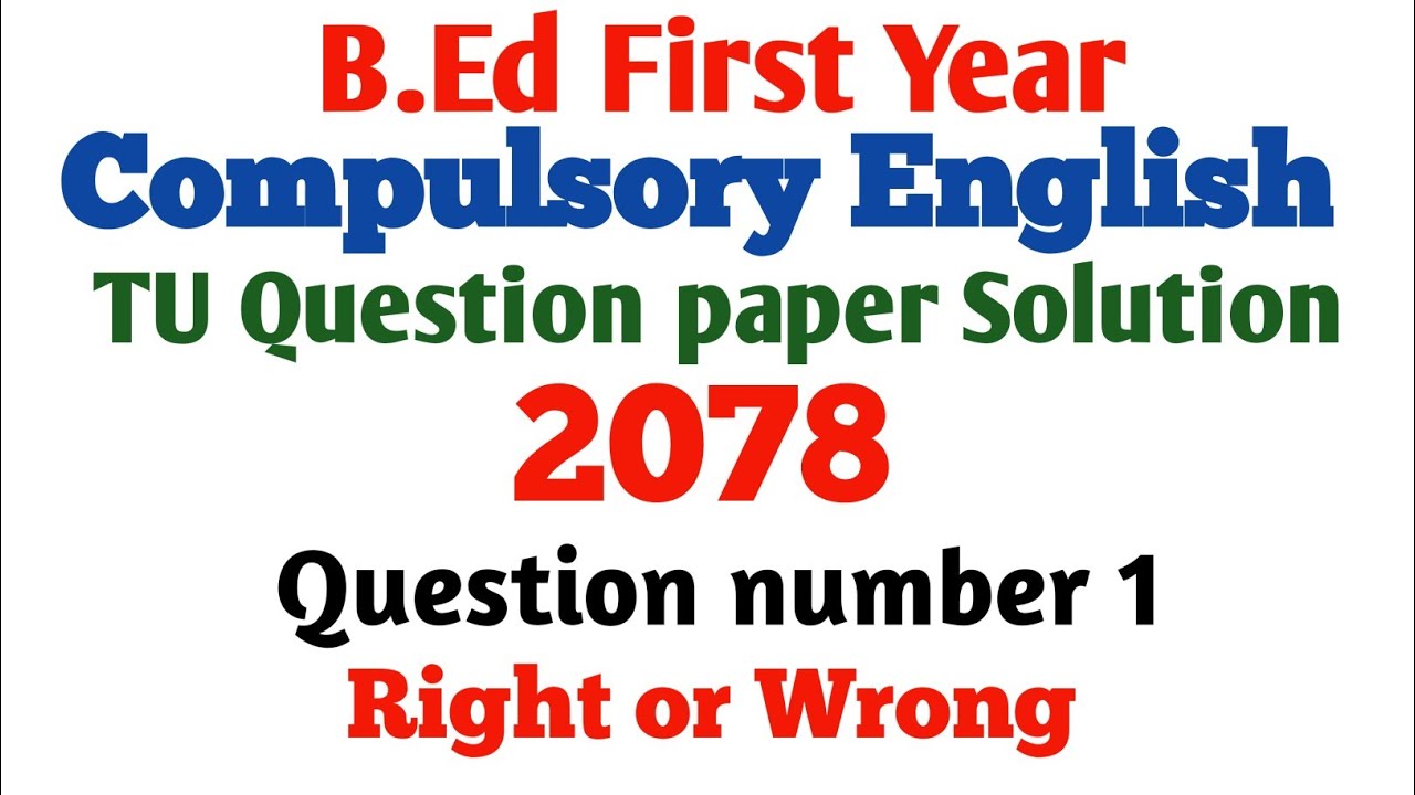 TU Question Solutions 2078 Compulsory English, Active Grammar, B.Ed First Year, Tribhuvan University