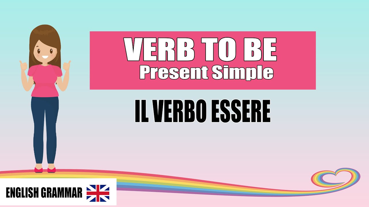 Il verbo ESSERE in inglese | Verb to be present simple