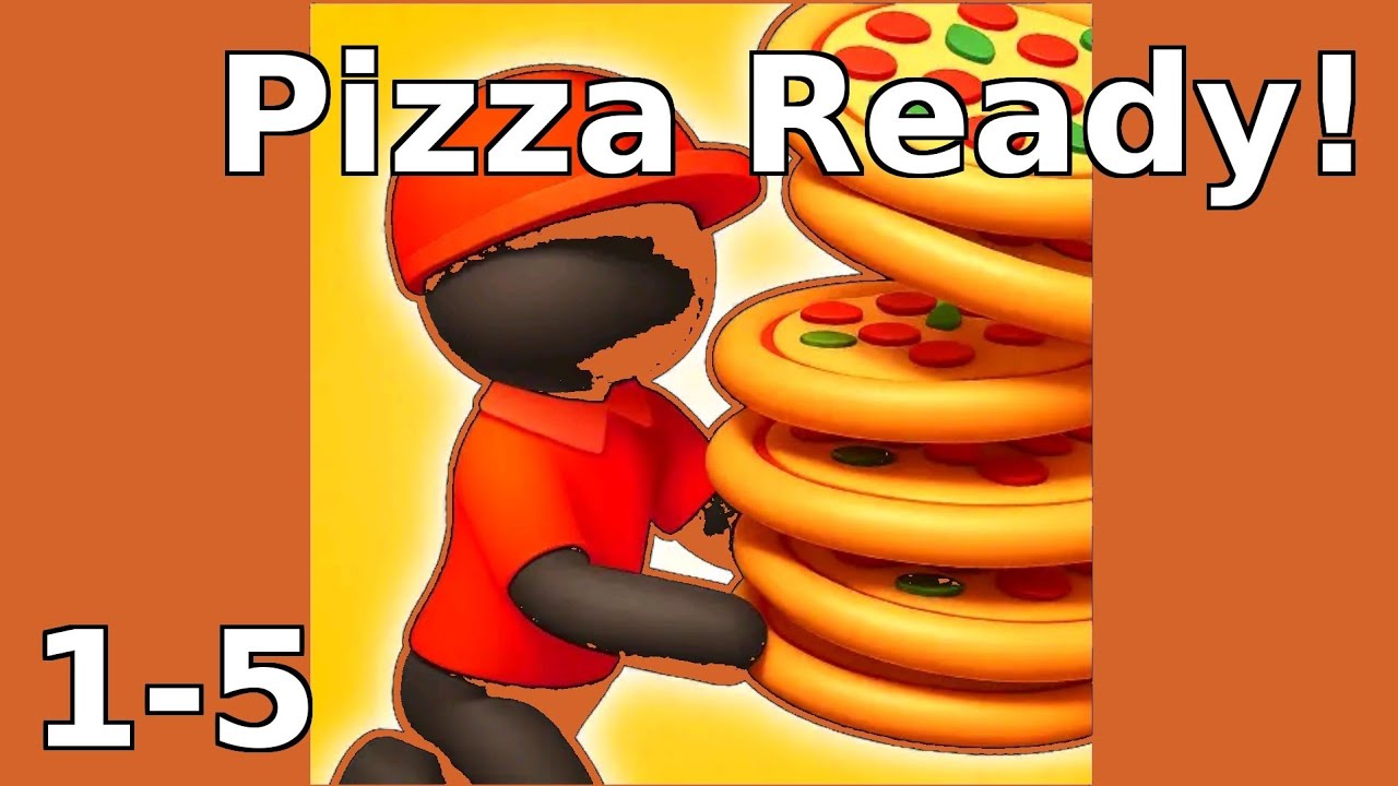 Pizza Ready! | Level 1 - 5 | Game Walkthrough