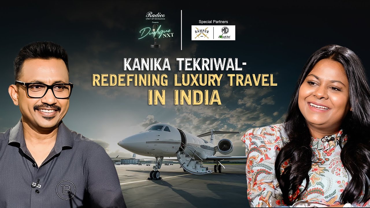 Kanika Tekriwal : Redefining Luxury Travel In India | Kanika's Interview In English | Duologue NXT