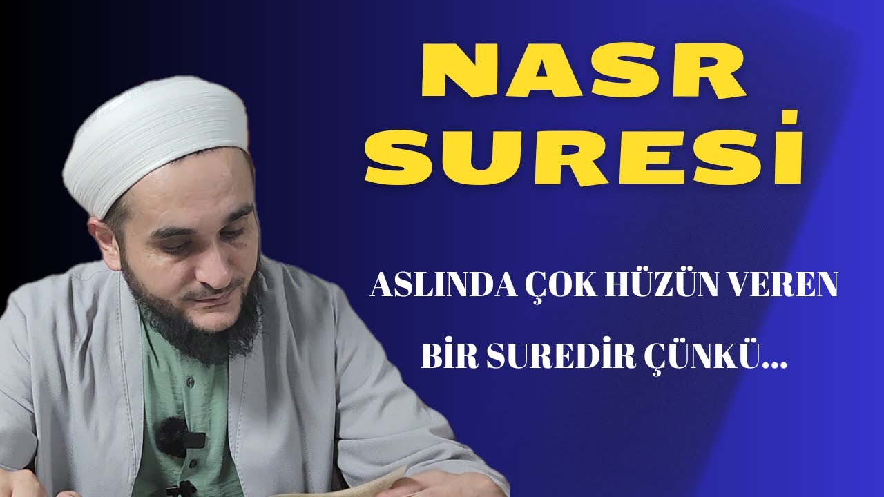 NASR SURESİ TEFSİRİ VE RASULULLAH EFENDİMİZİN VEFATI