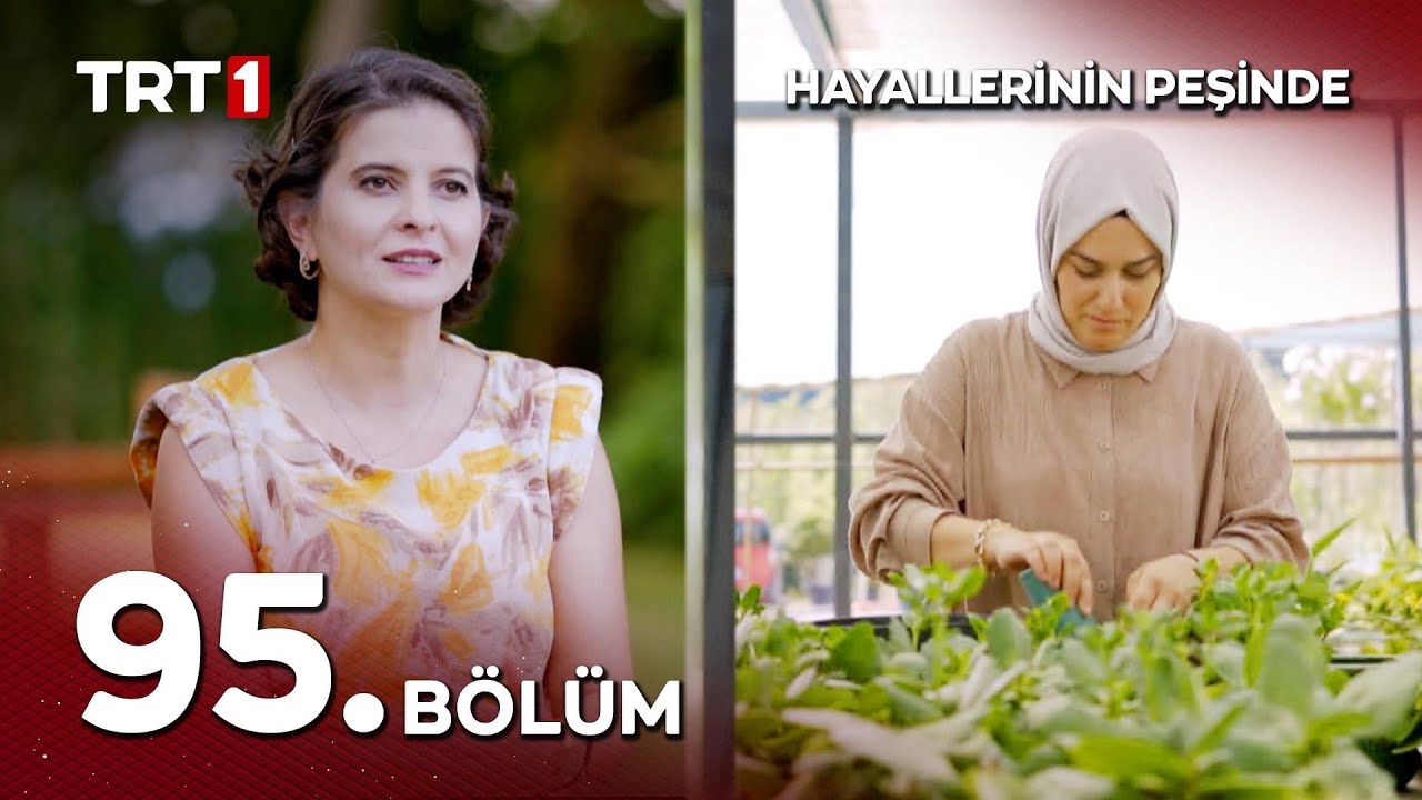 Hayallerinin Peşinde 95. Bölüm