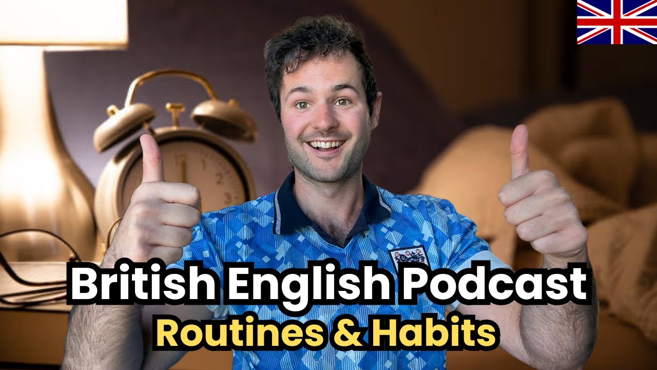 British English Podcast | Routines & Habits