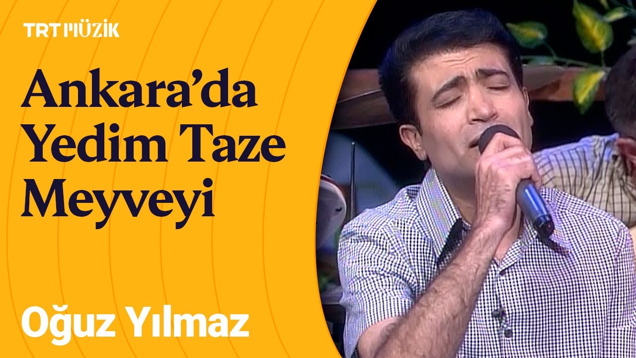 🎤 Oğuz Yılmaz | Ankara'da Yedim Taze Meyveyi (Canlı Performans)