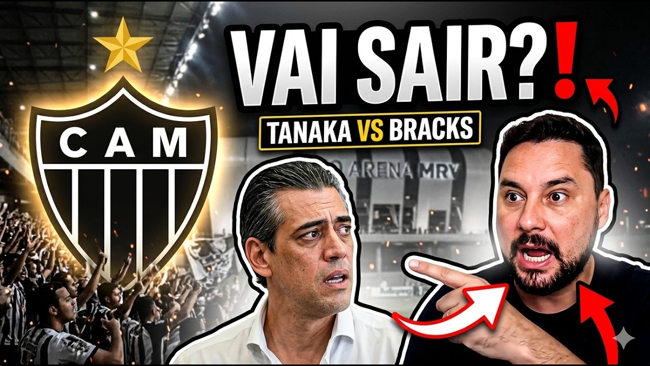 BOMBA NO ATLÉTICO! BRACKS É O CULPADO? TANAKA SOLTOU O VERBO! | NOTÍCIAS QUENTES DO GALO DE HOJE
