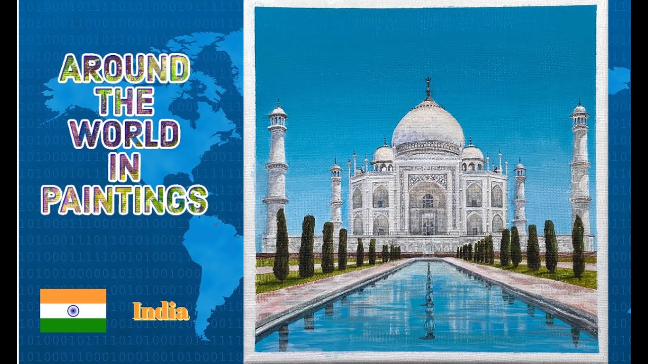 Taj Mahal (ताज महल) In India/Around The World In Paintings/ Easy Acrylic Painting #37