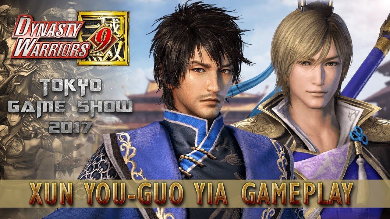Dynasty Warriors 9 New Xun You / Guo Yia Gameplay - TGS 2017 Demo 『真・三國無双８』