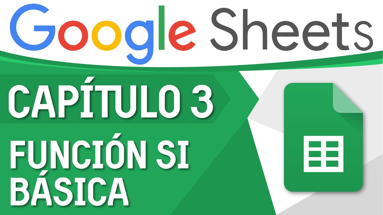 Curso Excel de Google (Sheets) - Capitulo 3, Función Si Básica (Verdadero y Falso)