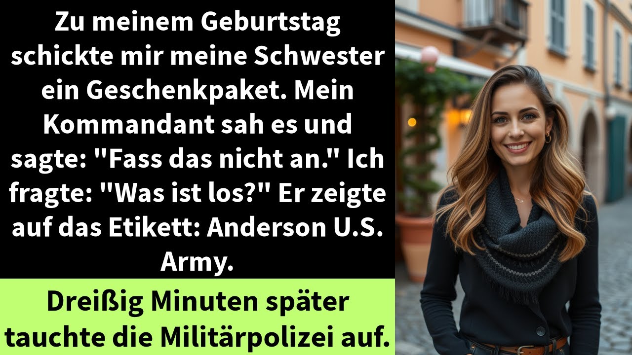 Zu meinem Geburtstag schickte mir meine Schwester ein Geschenkpaket. Mein Kommandant sah es und