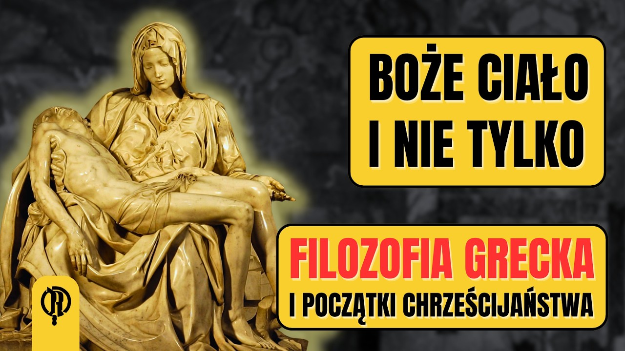 Boże Ciało: Jak filozofia grecka wpłynęła na rozw&oacute;j wczesnego chrześcijaństwa i doketyzmu