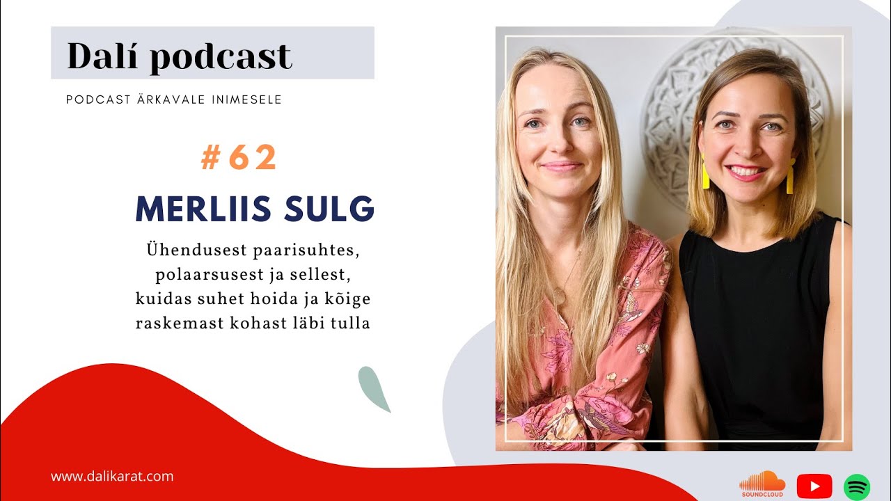 🎧 DALÍ PODCAST #62: MERLIIS SULG selgitab, miks kaob suhtest ühendus ja kuidas seda taastada