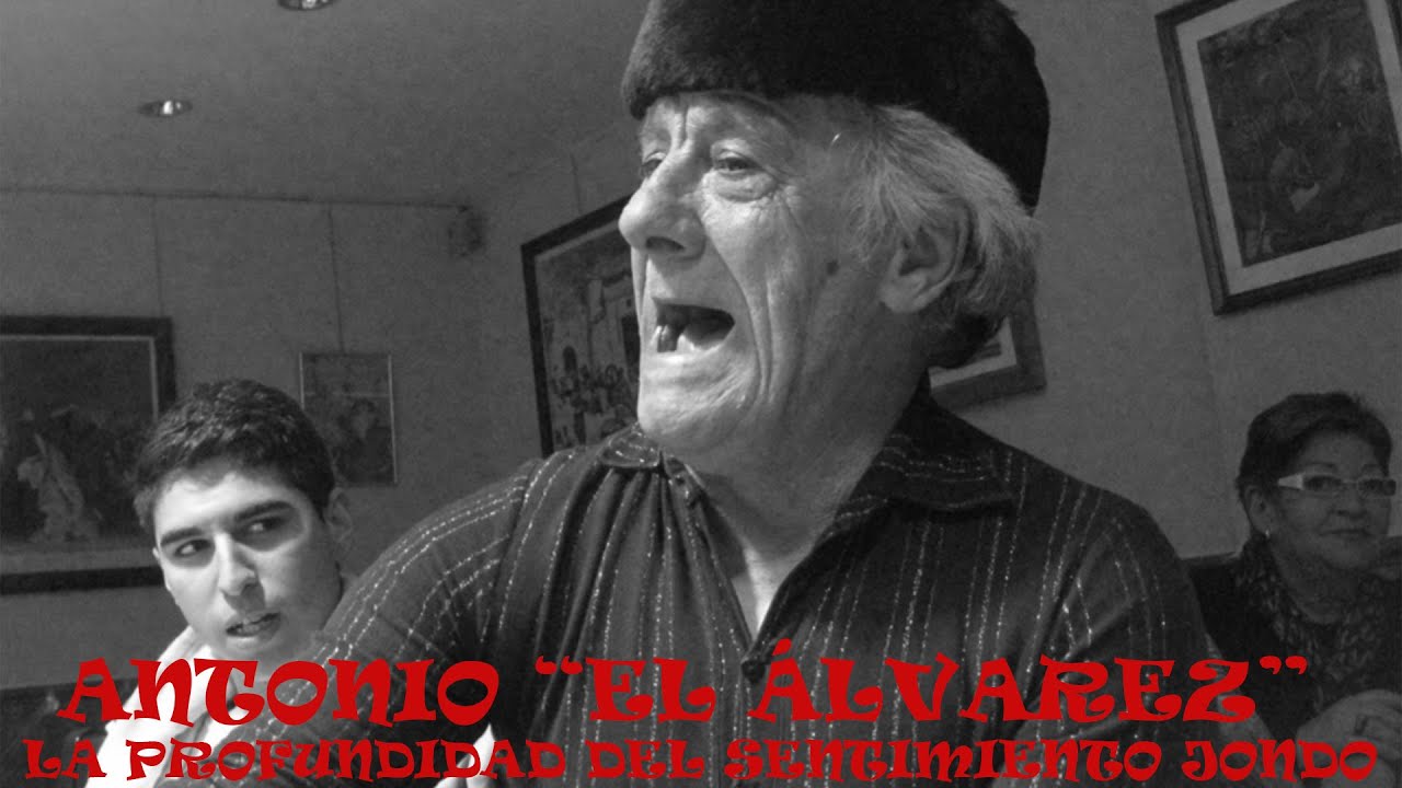 ANTONIO EL ÁLVAREZ - LA PROFUNDIDAD DEL SENTIMIENTO JONDO