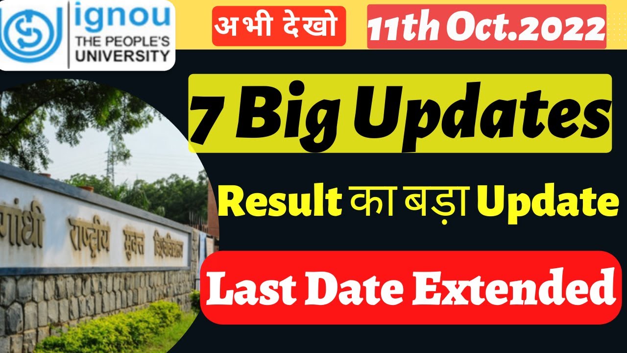 IGNOU 7 Big Updates || IGNOU June 2022 Result की बड़ी Updates || IGNOU Admission, Viva & Practical