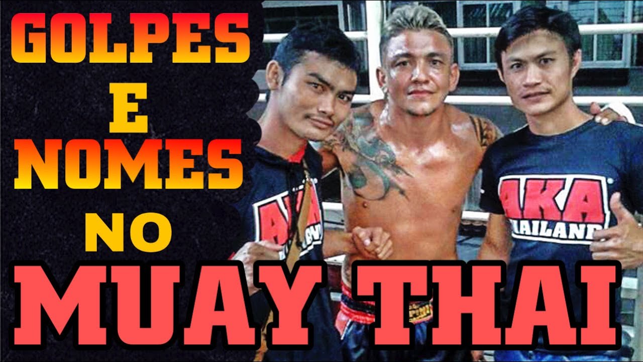 MUAY THAI e seus golpes TODOS OS GOLPES do Muay Thai, INGLÊS e PORTUGUÊS com demonstração