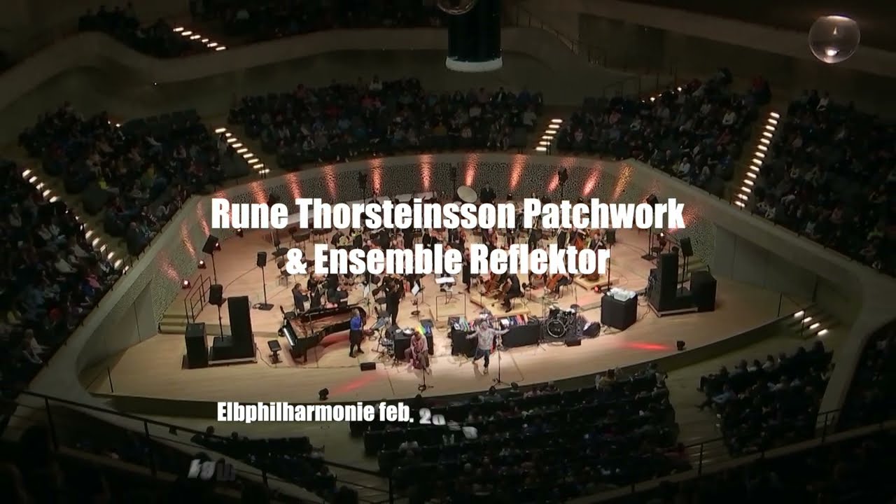 Rune Thorsteinsson Patchwork & Ensemble Reflektor - 2 min edit from Elbphilharmonie 2023