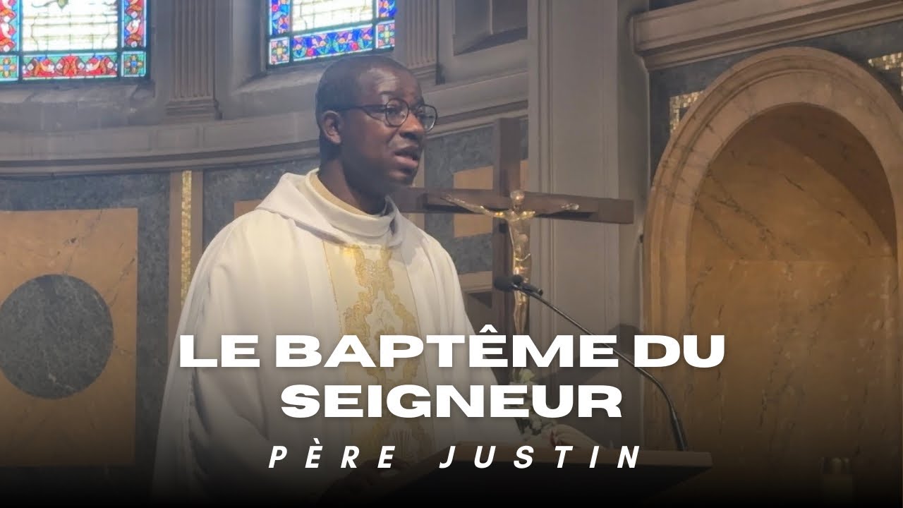 Le Baptême du Seigneur – Homélie du jour | Père Justin Monemou