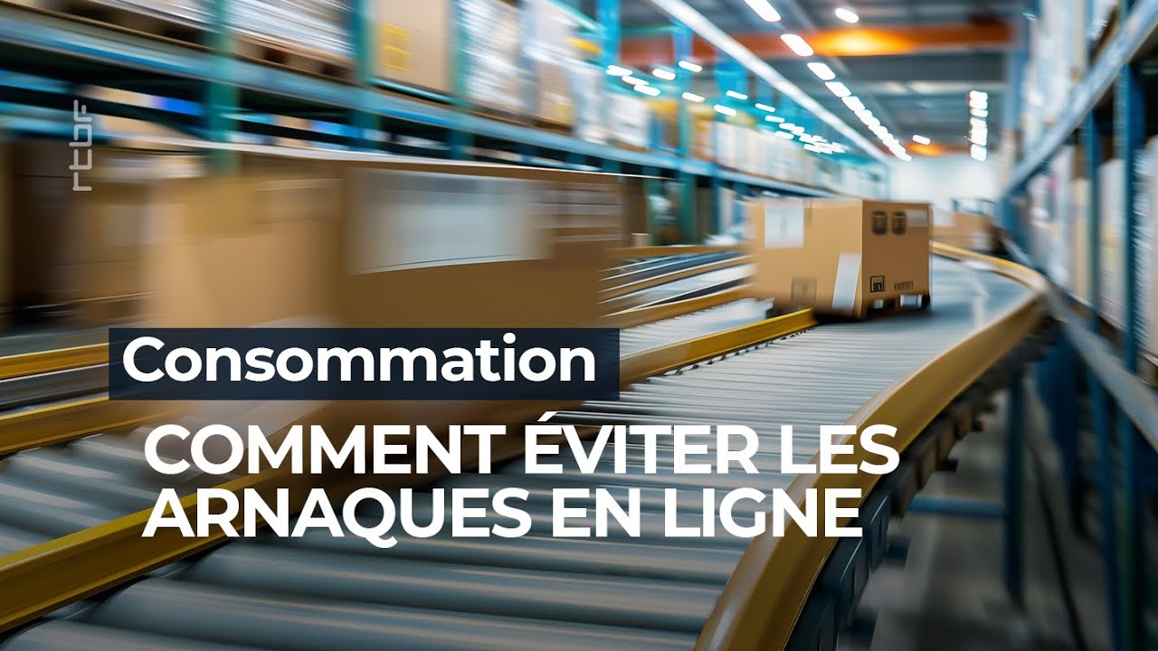 Consommation : comment &eacute;viter les arnaques en ligne - RTBF Info
