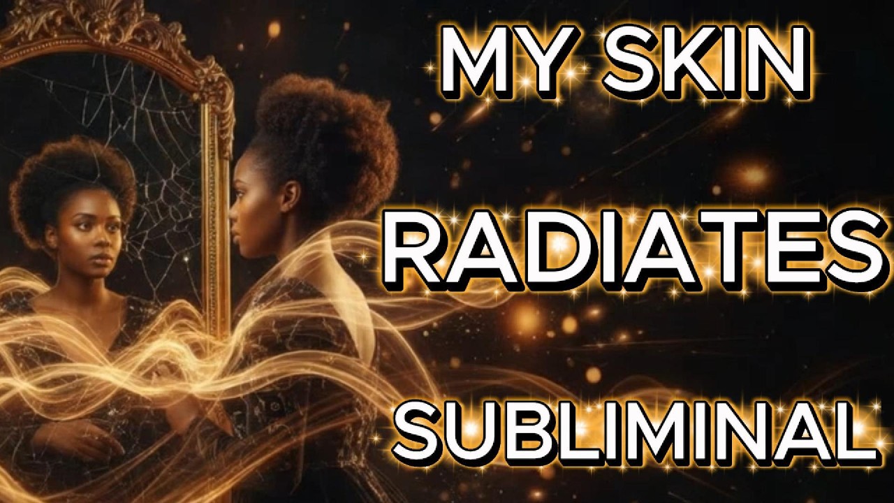 My Skin RADIATES Subliminal (528 Hz + 741 Hz)