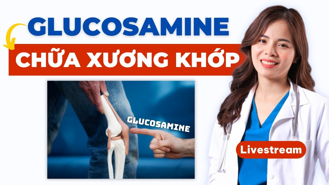 Hướng Dẫn Sử Dụng Glucosamine Trong Điều Trị Bệnh Lý Xương Khớp! | Dr Thuỳ Dung